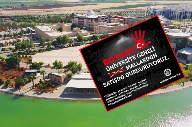 Harran Üniversitesi, tüm yerleşkelerinde İsrail ürünlerine boykot kararı aldı