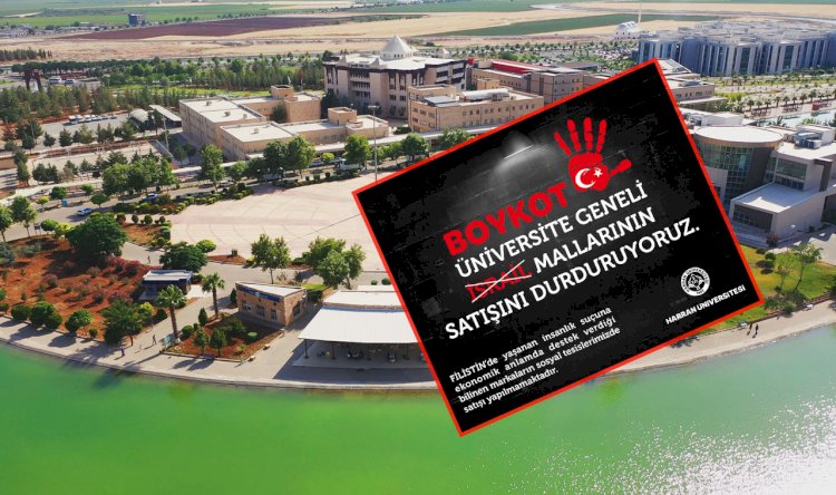 Harran Üniversitesi, tüm yerleşkelerinde İsrail ürünlerine boykot kararı aldı